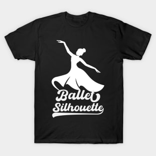 Ballet Silhouette - Ballerina Girl Ballet Dancer Lovers T-Shirt